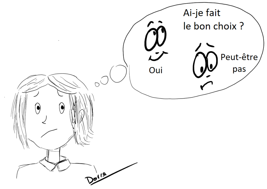 Ai-je fait le bon choix ?